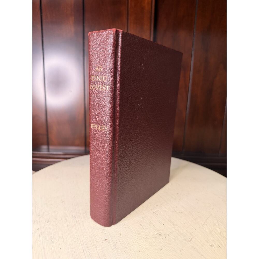 1973 AS THOU LOVEST - BIOGRAPHY OF A BENEFACTION William Dudley Pelley